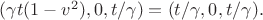 $(\gamma t(1-v^2),0,t/\gamma)=(t/\gamma,0,t/\gamma).$