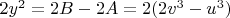 $2y^2 = 2B-2A = 2(2v^3-u^3)$