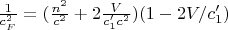 $ \frac{1}{c_F^2}=(\frac{n^2}{c^2}+2\frac{V}{c&rsquo;_1 c^2})(1- 2V/c&rsquo;_1)$