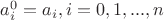 $a^0_i=a_i,i=0,1,...,n$