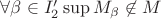 $\forall \beta \in I'_2 \sup M_{\beta} \not\in M$
