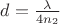 $d = \frac{\lambda}{4n_2}$ $d = \frac{\lambda}{4n_2}$