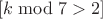 $[k \bmod 7 > 2]$