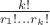 $\frac{k!}{r_1! ... r_k!}$