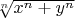 $\sqrt[n]{x^n+y^n}$