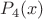 $P_4(x)$