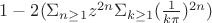 $1 - 2(\Sigma_{n \ge 1}z^{2n}\Sigma_{k \ge 1}(\frac{1}{k\pi})^{2n})$