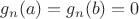 $g_n(a)=g_n(b)=0$
