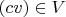 $(cv) \in V$