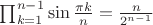 $\prod_{k=1}^{n-1} \sin \frac{\pi k}{n}=\frac{n}{2^{n-1}}$