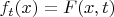 $f_t(x)=F(x,t)$