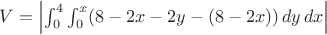 $V = \left|\int_{0}^{4} \int_{0}^{x} (8-2x-2y - (8-2x) ) \,dy\,dx\right|$