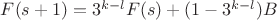 $F(s+1) = 3^{k-l}F(s) + (1 - 3^{k-l})B$