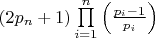 $\[\left( {2{p_n} + 1} \right)\prod\limits_{i = 1}^n {\left( {\frac{{{p_i} - 1}}{{{p_i}}}} \right)} \]$