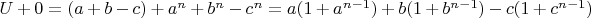 $U+0=(a+b-c)+a^n+b^n-c^n=a(1+a^{n-1})+b(1+b^{n-1})-c(1+c^{n-1})$