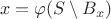 $$x=\varphi(S \setminus B_x)$$