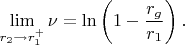 $$\lim_{r_2\to r_1^+}\nu=\ln\left(1-\frac{r_g}{r_1}\right).$$