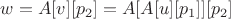$w = A[v][p_2] = A[A[u][p_1]][p_2]$