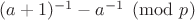 $(a+1)^{-1}-a^{-1} \pmod p$