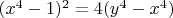 $(x^4-1)^2=4(y^4-x^4)$