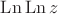 $\operatorname{Ln}\operatorname{Ln}z$