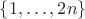 $\{1, \ldots, 2n\}$