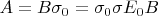 $A=B\sigma_0=\sigma_0\sigma E_0B$