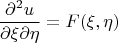 $$\frac{\partial^2 u}{\partial \xi \partial \eta} = F(\xi, \eta)$$