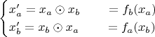 $$\begin{cases}
x_a' = x_a \odot x_b \qquad = f_b(x_a) \\
x_b' = x_b \odot x_a \qquad = f_a(x_b)
\end{cases}$$