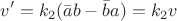 $$v'=k_2(\bar{a}b-\bar{b}a)=k_2v$