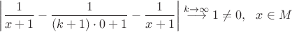 $ \left|\dfrac{1}{x+1}-\dfrac{1}{(k+1)\cdot 0+1}-\dfrac{1}{x+1}\right|\stackrel{k\rightarrow\infty}{\longrightarrow}1\ne 0,~~ x\in M$