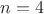 $\displaystyle \Large n=4$