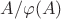 $A/\varphi(A)$