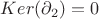 $Ker(\partial_{2})=0$