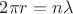 $2\pi r = n\lambda$
