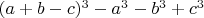 $(a+b-c)^3-a^3-b^3+c^3$