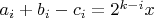 $a_i+b_i-c_i=2^{k-i}x$