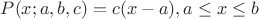$P(x; a, b, c) = c(x-a),  a \le x \le b$