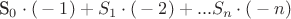 S_0 \cdot (что-то1)+S_1\cdot (что-то2)+...S_n\cdot (что-то n)