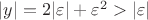 $|y|=2|\varepsilon|+\varepsilon^2>|\varepsilon|$