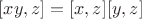 $[xy,z]=[x,z][y,z]$
