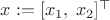 $x:=[x_1,\;x_2]^\top$