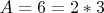 $A=6=2*3$