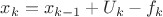 $x_k = x_{k-1} + U_k - f_k$