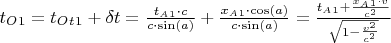 $t_O_1=t_O_t_1+\delta t=\frac{t_A_1 \cdot c}{c \cdot\sin(a)}+\frac{x_A_1\cdot \cos(a)}{c\cdot \sin(a)}=\frac{t_A_1+\frac{x_A_1\cdot v}{c^2}}{\sqrt{1-\frac{v^2}{c^2}}}$