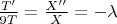 $\frac {T'} {9T}=\frac {X''} X=-\lambda$