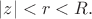 $|z|<r<R.$