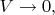 $V\to 0,$