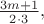 $\frac{3m+1}{2\cdot 3},$