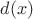 $d(x) $